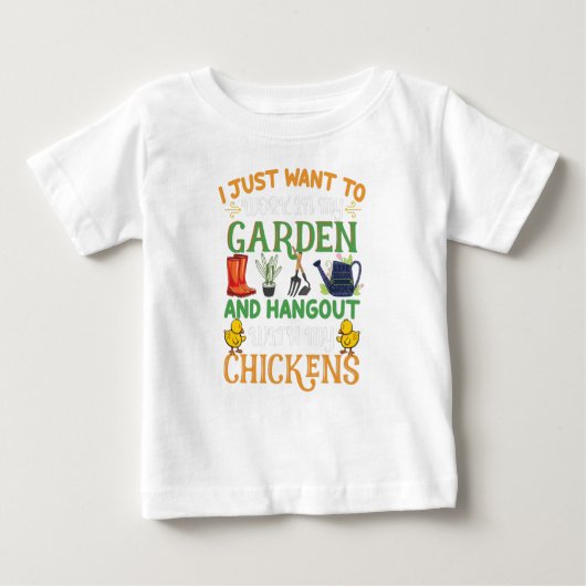 T-shirt Pour Bébé Je Veux Juste Travailler Dans Mon Jardin & Poulet (Devant)