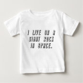 T-shirt Pour Bébé Je Vis Sur Un Rocher Géant Dans L'Espace (Devant)