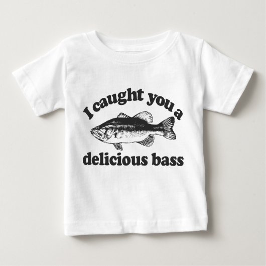T-shirt Pour Bébé Je vous ai attrapés une basse délicieuse (Devant)