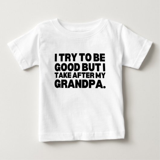 T-shirt Pour Bébé J'Essaie D'Être Bon Mais Je Prends Après Mon Grand (Devant)