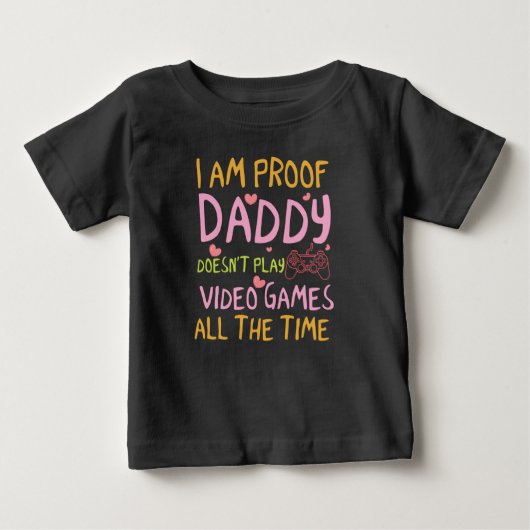 T-shirt Pour Bébé Jeux vidéo de filles drôles et à l'épreuve de Papa (Devant)