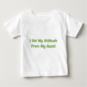 T-shirt Pour Bébé J'obtiens mon attitude de ma tante
