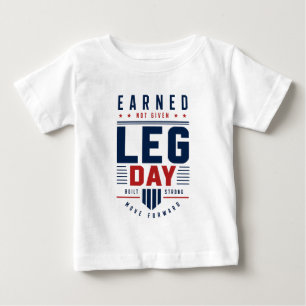 T-shirt Pour Bébé Jour de jambes « Mérité, pas donné » Typographie d
