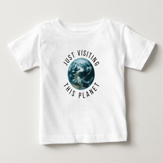 T-shirt Pour Bébé Juste En Visitant Cette Planète (Devant)