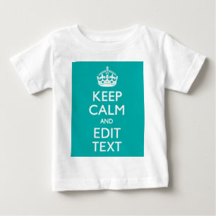 T-shirt Pour Bébé Keep Calm and Your Text on Peacock Turquoise