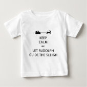 T-shirt Pour Bébé Keep Calm Let Rudolph Guide Sleigh (Devant)