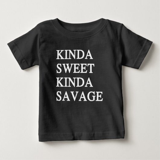 T-shirt Pour Bébé Kinda Sweet Kinda Savage drôle (Devant)
