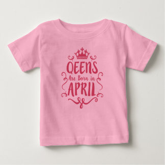 T-shirt Pour Bébé La reine est née en avril