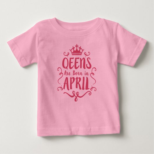 T-shirt Pour Bébé La reine est née en avril (Devant)