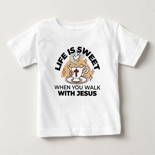 T-shirt Pour Bébé La vie est douce avec Jésus - Christian Faith Tea  (Devant)