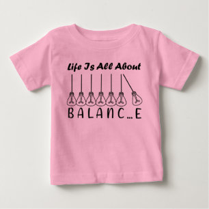 T-shirt Pour Bébé La vie est tout sur l'équilibre inspiration motiva