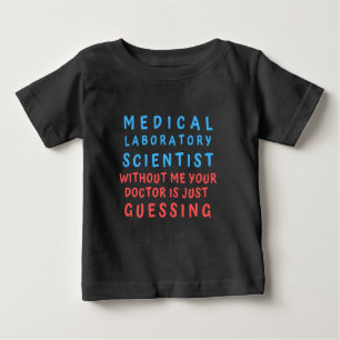 T-shirt Pour Bébé LABORATOIRE SCIENTIFIQUE Médicale SANS MOI VOTRE D