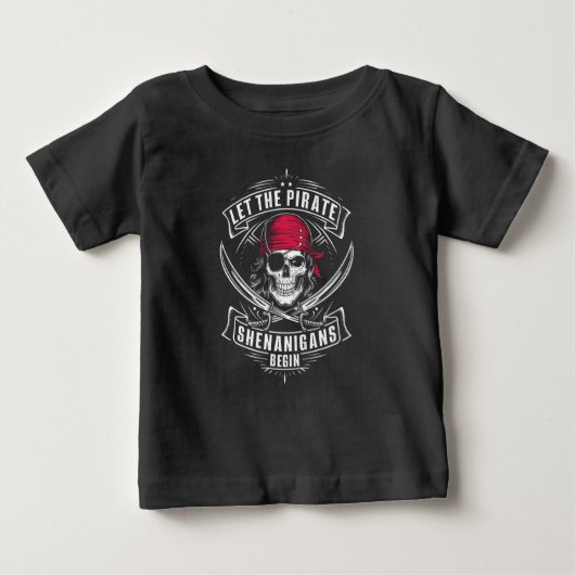 T-shirt Pour Bébé Laisser Les Shenanigans Pirates Commencer Le Crâne (Devant)