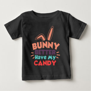 T-shirt Pour Bébé Lapin Mieux Avoir Mes Bonbons