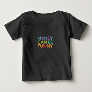 T-shirt Pour Bébé L'argent peut être drôle