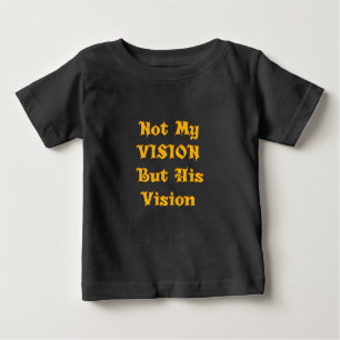 T-shirt Pour Bébé L'Art Du Texte Fondé Sur La Foi : Pas Ma Vision, M