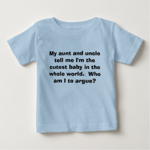 T-shirt Pour Bébé Le bébé le plus mignon : Qui suis-je à discuter