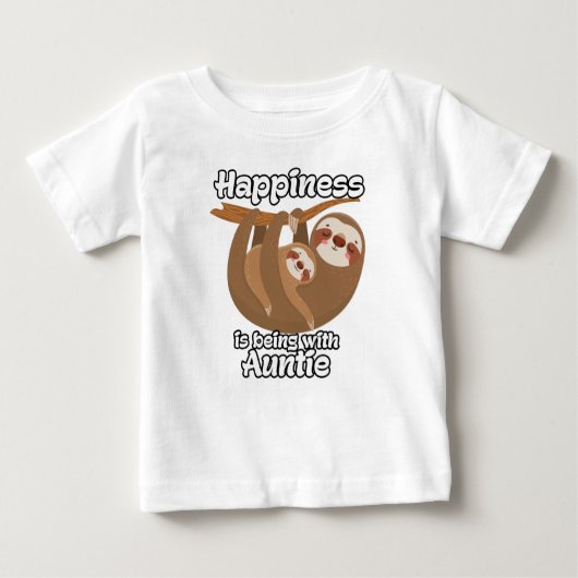 T-shirt Pour Bébé Le Bonheur est d'être avec Tante Sloth (Devant)