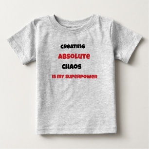 T-shirt Pour Bébé Le chaos est ma superpuissance