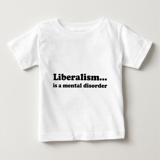 T-shirt Pour Bébé Le libéralisme… est un trouble mental (Devant)