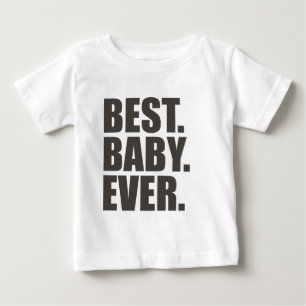 T-shirt Pour Bébé Le meilleur. Bébé. Jamais