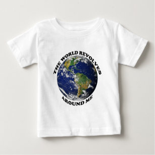 T-shirt Pour Bébé Le monde tourne autour de moi