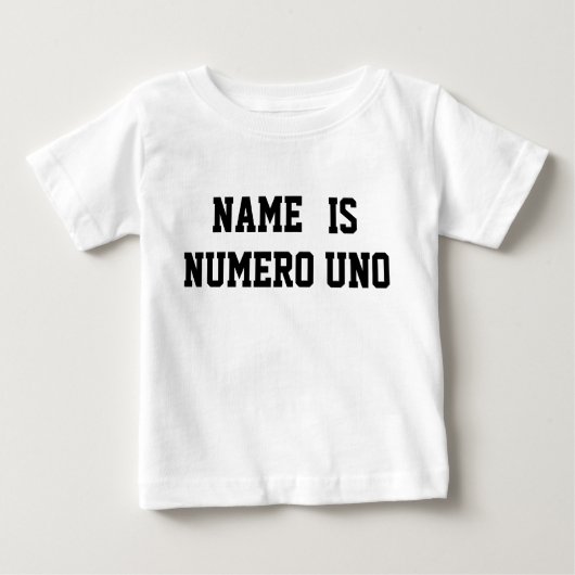 T-shirt Pour Bébé Le Nom Personnalisé Est Numero Uno (Devant)