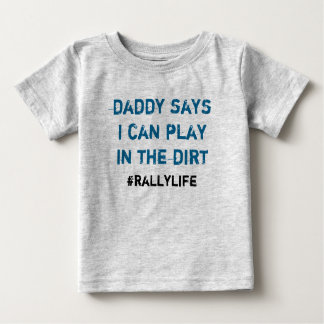 T-shirt Pour Bébé Le papa dit le jeu en saleté