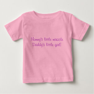 T-shirt Pour Bébé Le petit miracle de maman, la petite fille de papa