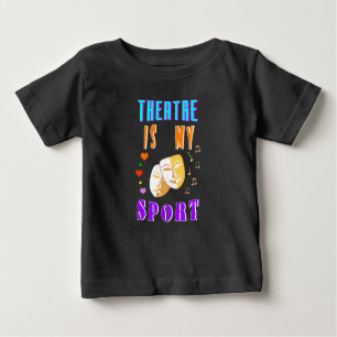 T-shirt Pour Bébé Le Théâtre Est Mon Acteur Sport Drame
