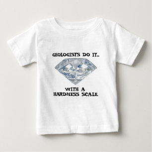 T-shirt Pour Bébé Les géologues le font... avec une échelle de duret