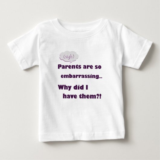 T-shirt Pour Bébé "Les parents sont tellement embarrassants" (Devant)