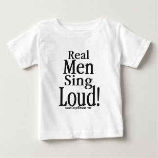 T-shirt Pour Bébé Les vrais hommes chantent fort