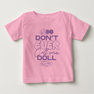 T-shirt Pour Bébé Lola "Ne m'appelez jamais poupée"