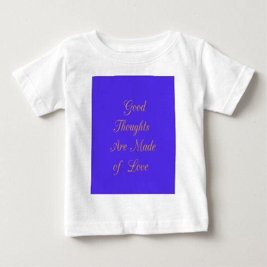 T-shirt Pour Bébé Love Create Your Own Good Thoughts (Devant)