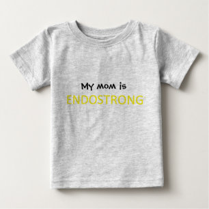 T-shirt Pour Bébé Ma maman est ENDOSTRONG