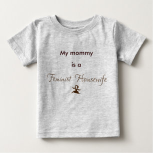 T-shirt Pour Bébé Ma maman est une femme au foyer féministe