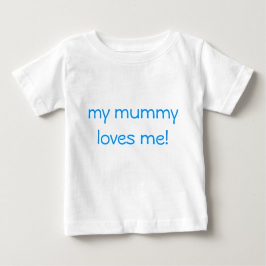 T-shirt Pour Bébé ma maman m'aime ! (Devant)