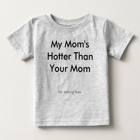 T-shirt Pour Bébé Ma maman plus chaude que votre maman (Devant)