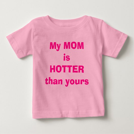 T-shirt Pour Bébé Ma mère est plus HOTTER que la tienne (Devant)