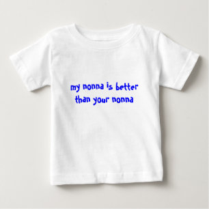 T-shirt Pour Bébé ma nonna est meilleure que ta nonna