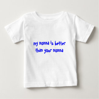 T-shirt Pour Bébé ma nonna est meilleure que ta nonna