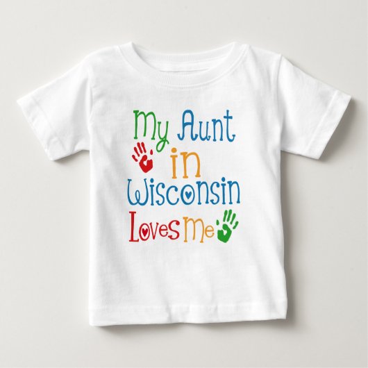 T-shirt Pour Bébé Ma tante au Wisconsin m'aime (Devant)