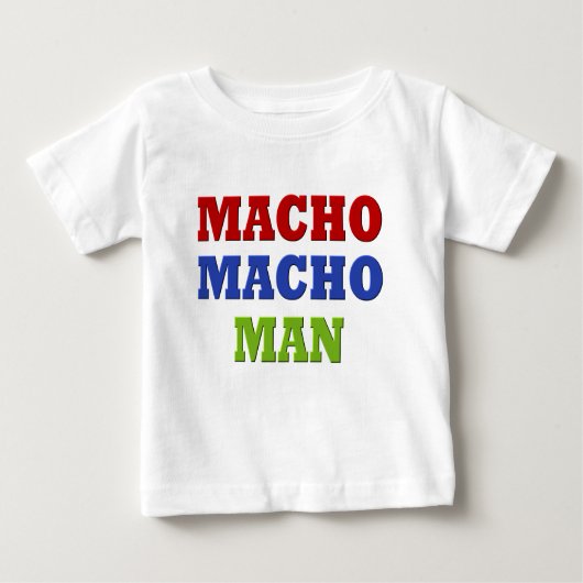 T-SHIRT POUR BÉBÉ MACHO MAN (Devant)