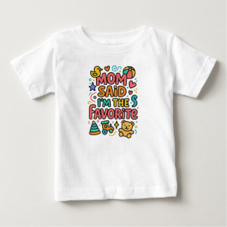 T-shirt Pour Bébé Maman a dit que je suis le préféré