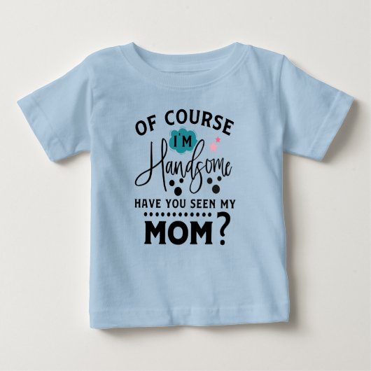 T-shirt Pour Bébé maman beau garçon drôle en mot art (Devant)