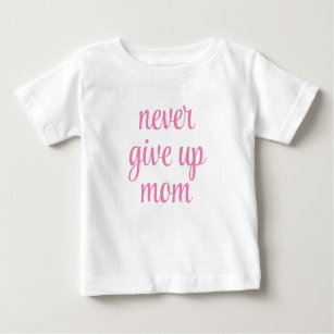 T-shirt Pour Bébé Maman n'abandonne jamais texte personnalisable mig