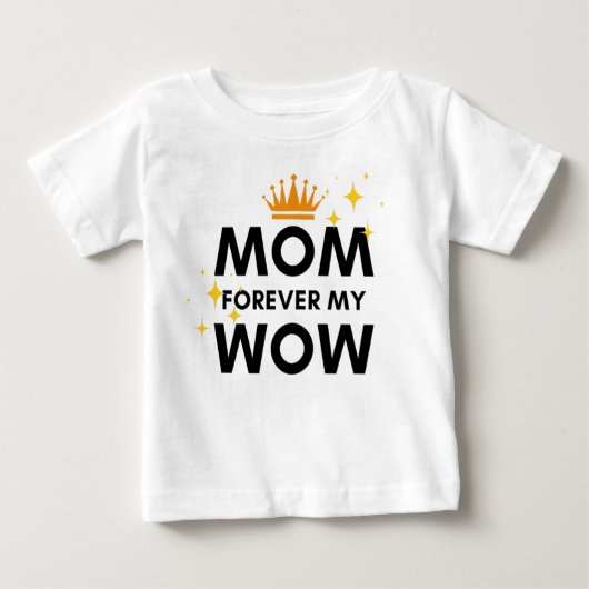 T-shirt Pour Bébé Maman pour toujours mon wow (Devant)