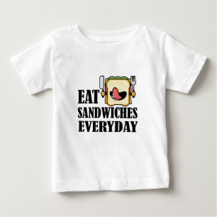 T-shirt Pour Bébé Mangez des sandwichs tous les jours, profitez de c