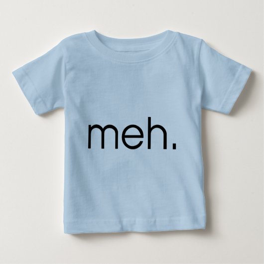 T-shirt Pour Bébé Meh (Devant)